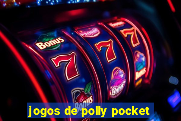 jogos de polly pocket